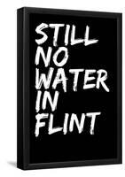 Still No Water In Flint-null-Framed Poster