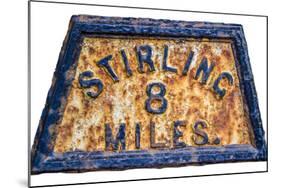 Stirling Mile Marker Sign-Mr Doomits-Mounted Photographic Print