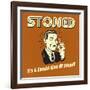 Stoned it's a Special Kind of Stupid!-Retrospoofs-Framed Premium Giclee Print