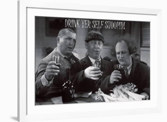 Stooges � Drink Yer Self Stoopid!-Unknown-Framed Art Print