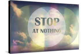 Stop at Nothing-Vintage Skies-Stretched Canvas