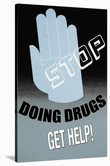 Stop Doing Drugs-null-Stretched Canvas