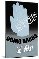Stop Doing Drugs-null-Mounted Art Print