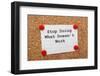 Stop Doing What Doesn't Work-thinglass-Framed Photographic Print