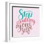 Stop Doubting Yourself. Motivation Card with Calligraphy. Unique Hand Drawn Typography Vector Poste-Anastasiia Averina-Framed Art Print