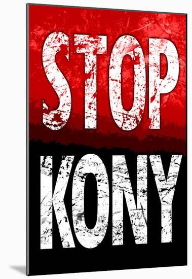 Stop Joseph Kony 2012 Political Poster-null-Mounted Poster