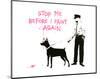 Stop me before I paint again-Banksy-Mounted Art Print