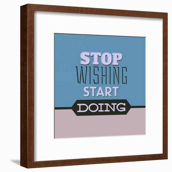 Stop Wishing Start Doing 1-Lorand Okos-Framed Art Print