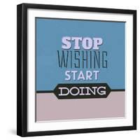 Stop Wishing Start Doing 1-Lorand Okos-Framed Art Print