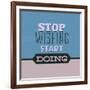 Stop Wishing Start Doing 1-Lorand Okos-Framed Art Print