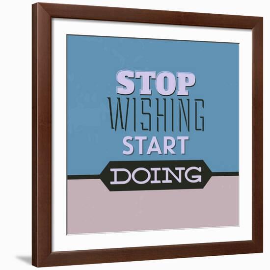 Stop Wishing Start Doing 1-Lorand Okos-Framed Art Print