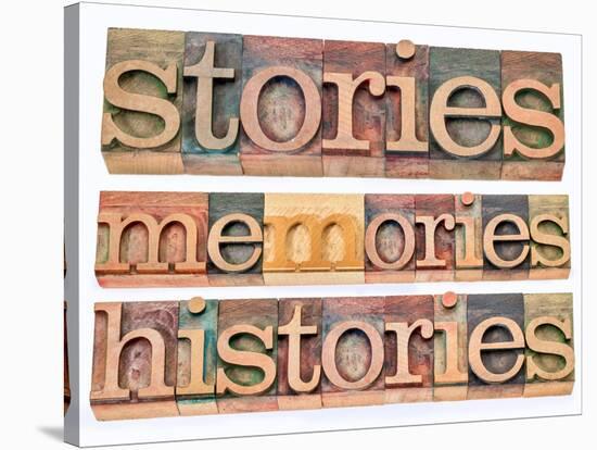 Stories, Memories, Histories Words-PixelsAway-Stretched Canvas