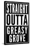 Straight Outta Greasy Grove-null-Stretched Canvas