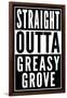 Straight Outta Greasy Grove-null-Framed Premium Giclee Print
