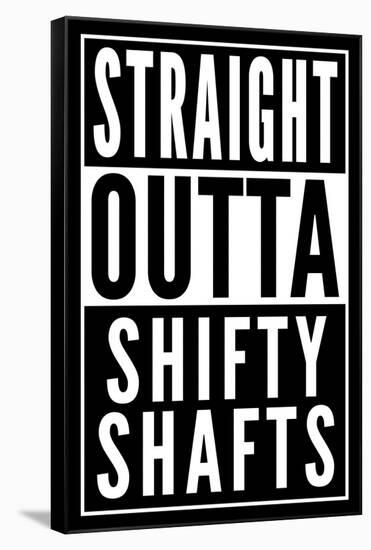 Straight Outta Shifty Shafts-null-Framed Stretched Canvas