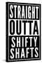 Straight Outta Shifty Shafts-null-Stretched Canvas