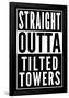 Straight Outta Tilted Towers-null-Framed Poster