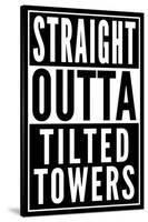 Straight Outta Tilted Towers-null-Stretched Canvas