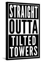 Straight Outta Tilted Towers-null-Stretched Canvas