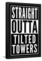 Straight Outta Tilted Towers-null-Framed Poster