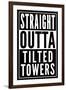 Straight Outta Tilted Towers-null-Framed Art Print