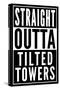 Straight Outta Tilted Towers-null-Stretched Canvas