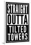 Straight Outta Tilted Towers-null-Framed Premium Giclee Print