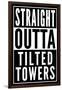 Straight Outta Tilted Towers-null-Framed Premium Giclee Print