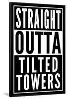 Straight Outta Tilted Towers-null-Framed Poster