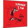 Strange I Am-Emily the Strange-Mounted Photographic Print