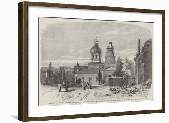 Street in Sebastopol, French Troops Taking Ammunition to the Mortar Battery Near Fort Nicholas-Edward Angelo Goodall-Framed Giclee Print