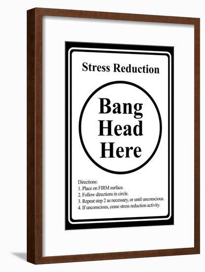 Stress Reduction Bang Head Here-null-Framed Poster