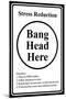 Stress Reduction Bang Head Here-null-Mounted Art Print