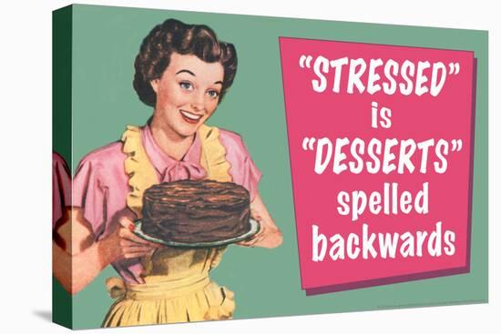 Stressed is Desserts Spelled Backwards Funny Poster-Ephemera-Stretched Canvas