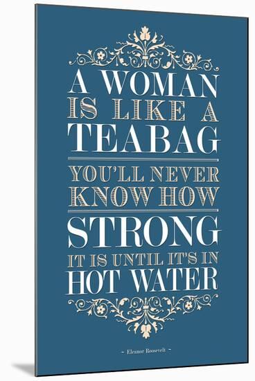 Strong Woman Eleanor Roosevelt Quote-null-Mounted Art Print