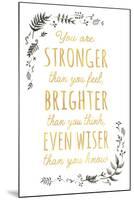 Stronger Brighter Wiser-Clara Wells-Mounted Giclee Print