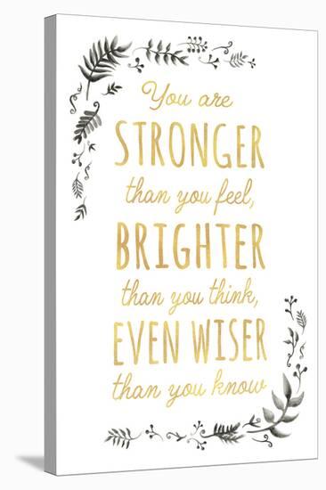 Stronger Brighter Wiser-Clara Wells-Stretched Canvas