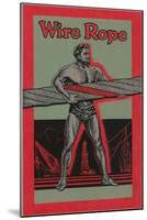 Strongman Advertising Wire Rope-null-Mounted Giclee Print