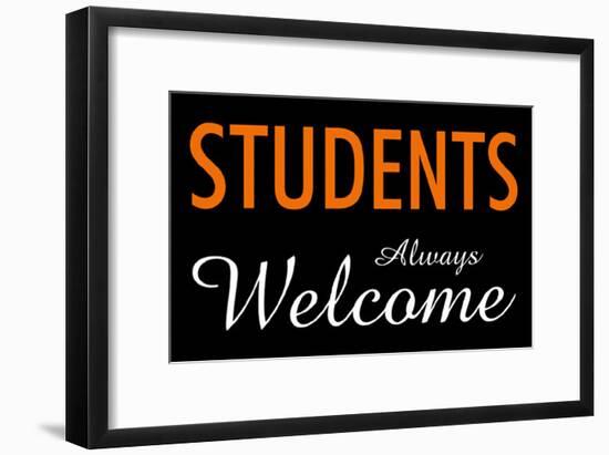 Students Always Welcome-null-Framed Poster