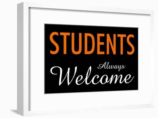 Students Always Welcome-null-Framed Poster