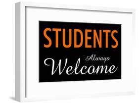 Students Always Welcome-null-Framed Poster