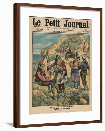 Subjects of the New Kingdom, Albanian Types, Front Cover Illustration from 'Le Petit Journal',…-French School-Framed Giclee Print