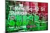 Subway and City Art - Times Square - 42 Street Station-Philippe Hugonnard-Mounted Photographic Print