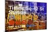 Subway and City Art - Times Square - 42 Street Station-Philippe Hugonnard-Mounted Photographic Print