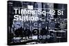 Subway and City Art - Times Square - 42 Street Station-Philippe Hugonnard-Stretched Canvas