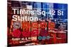 Subway and City Art - Times Square - 42 Street Station-Philippe Hugonnard-Mounted Photographic Print