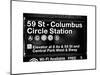 Subway Station Signs, 59 Street Columbus Circle Station, Manhattan, NYC, White Frame-Philippe Hugonnard-Mounted Art Print