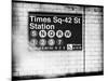 Subway Times Square - 42 Street Station - Subway Sign - Manhattan, New York City, USA-Philippe Hugonnard-Mounted Art Print