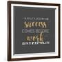 Success Comes Before Work-Bella Dos Santos-Framed Art Print