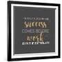 Success Comes Before Work-Bella Dos Santos-Framed Premium Giclee Print